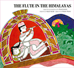 THE FLUTE IN THE HIMALAYAS　ヒマラヤのふえ