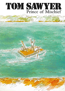 TOM SAWYER, Prince of Mischief わんぱく大将　トム・ソーヤ