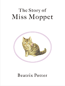 The Story of Miss Moppet モペットちゃんのおはなし